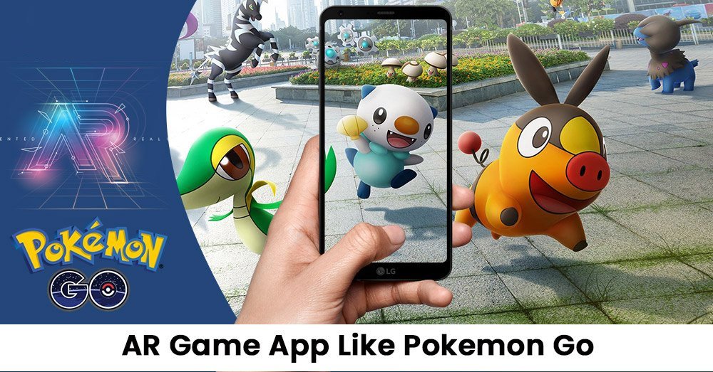 How to Make AR Game App Like Pokemon Go?- Development Cost & Features